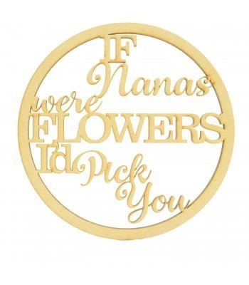 Laser Cut Personalised 'If Nanas Were Flowers I'd Pick You' Dream Catcher Frame - Wall Art Hoop - Size Options 